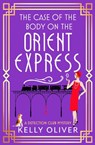 The Case of the Body on the Orient Express - Kelly Oliver - 9781836175544