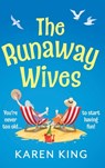 The Runaway Wives - Karen King - 9781836176046