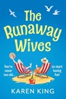The Runaway Wives - Karen King - 9781836176060