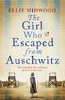 The Girl Who Escaped from Auschwitz - Ellie Midwood - 9781836180678
