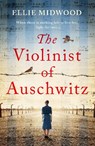 The Violinist of Auschwitz - Ellie Midwood - 9781836182672