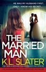 The Married Man - K L Slater - 9781836182702