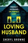 My Loving Husband - Sheryl Browne - 9781836182955