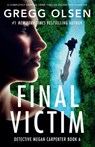 Final Victim - Gregg Olsen - 9781836183563
