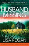 Husband Missing: A completely unputdownable and heart-pounding mystery and suspense thriller - Lisa Regan - 9781836183952