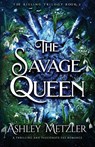 The Savage Queen - Ashley Metzler - 9781836184140