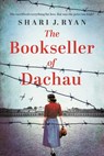 The Bookseller of Dachau - Shari J. Ryan - 9781836184218