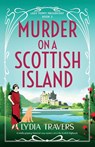 Murder on a Scottish Island - Lydia Travers - 9781836184652