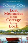 Lost Memories of the Cottage by the Loch - Kennedy Kerr - 9781836185451