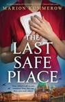 The Last Safe Place: An utterly gripping and heartbreaking World War 2 historical page-turner - Marion Kummerow - 9781836187059