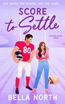 Score to Settle - Bella North - 9781836187073