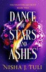 Dance of Stars and Ashes - Nisha J. Tuli - 9781836189039