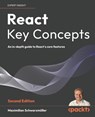 React Key Concepts - Second Edition - Maximilian Schwarzmüller - 9781836202271