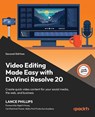 Video Editing Made Easy with DaVinci Resolve 20 - Second Edition - Lance Phillips - 9781836208839