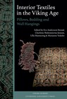 Interior Textiles in the Viking Age - Eva Andersson Strand ; Charlotte Hedenstierna-Jonson ; Ulla Mannering - 9781836245131