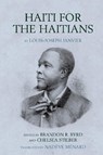 Haiti for the Haitians - Brandon R. Byrd ; Chelsea Stieber - 9781836245452