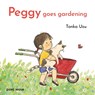 Peggy Goes Gardening - Tonka Uzu - 9781836270157
