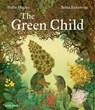 The Green Child - Hollie Hughes - 9781836270577