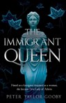 The Immigrant Queen - Peter Taylor-Gooby - 9781836280606