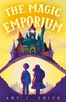 The Magic Emporium - Amy J. Smith - 9781836282396