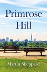 Primrose Hill - Martin Sheppard - 9781836282556