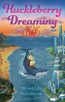 Huckleberry Dreaming - Brooklyn Beaumont - 9781836283560