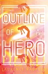 Outline of a Hero - Laurence Radford - 9781836284024