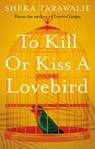 To Kill Or Kiss A Lovebird - Sheka Tarawalie - 9781836285045