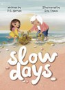 Slow Days - D.S. Getson - 9781836285236