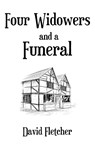 Four Widowers and a Funeral - David Fletcher - 9781836285717