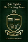 Quiz Night at The Canting Arms - David Matthews - 9781836286240