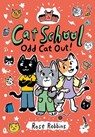 Cat School: Odd Cat out! - Rose Robbins - 9781836300397