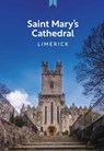 Saint Mary's Cathedral Limerick - Ros Stevenson - 9781836360285
