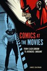 Comics at the Movies - James Chapman - 9781836391739