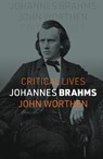 Johannes Brahms - John Worthen - 9781836391975