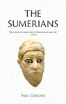 The Sumerians - Paul Collins - 9781836392651