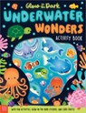 Glow in the Dark Underwater Wonders - Craig Nye - 9781836424246