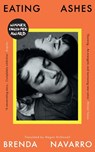 Eating Ashes - Brenda Navarro - 9781836430193