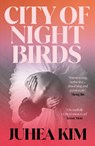 City of Night Birds - Juhea Kim - 9781836430827