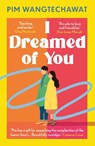 I Dreamed of You - Pim Wangtechawat - 9781836431374