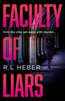 Faculty of Liars - R. L. Heber - 9781836431770