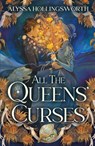 All the Queens' Curses - Alyssa Hollingsworth - 9781836432876