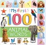 My First 100 Animal Words: Photographic First Picture Dictionary with Tabbed Pages - Igloobooks - 9781836504115