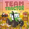 Team Tractor: A Padded Board Book Story about Friendship - Igloobooks - 9781836504672