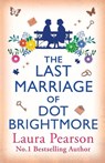 The Last Marriage of Dot Brightmore - Laura Pearson - 9781836564751