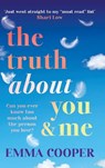 The Truth About You and Me - Emma Cooper - 9781836569466
