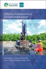Effective Procurement of Ground Investigation - Association of Geotechnical and Geoenvironmental Specialists (AGS) - 9781836620297