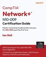 CompTIA® Network+® N10-009 Certification Guide - Ian Neil - 9781836649274