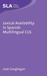 Lexical Availability in Spanish Multilingual CLIL - Leah Geoghegan - 9781836680611