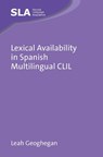 Lexical Availability in Spanish Multilingual CLIL - Leah Geoghegan - 9781836680611